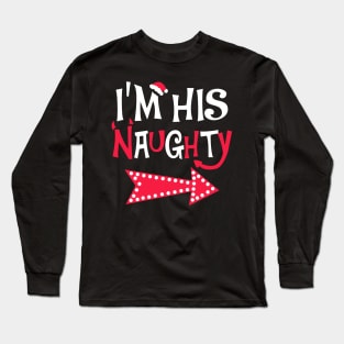 I'm His Naughty Christmas Couple Shirts Long Sleeve T-Shirt